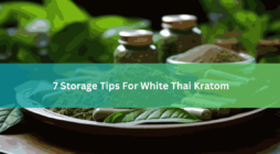 7 Storage Tips For White Thai Kratom