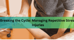 Breaking the Cycle Managing Repetitive Stress Injuries