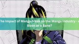 The Impact of Manga Freak on the Manga Industry